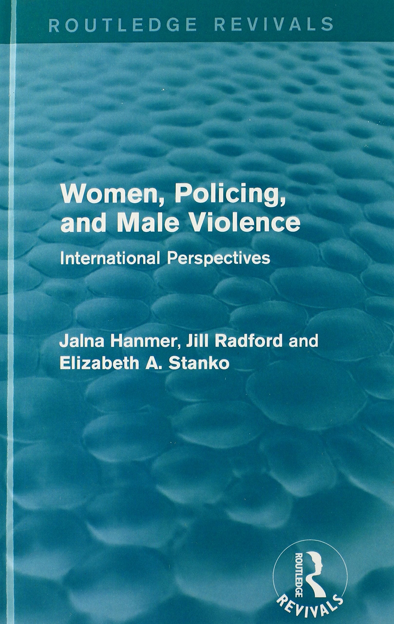 Women, Policing, and Male Violence: International Perspectives (Routledge Revivals) Law