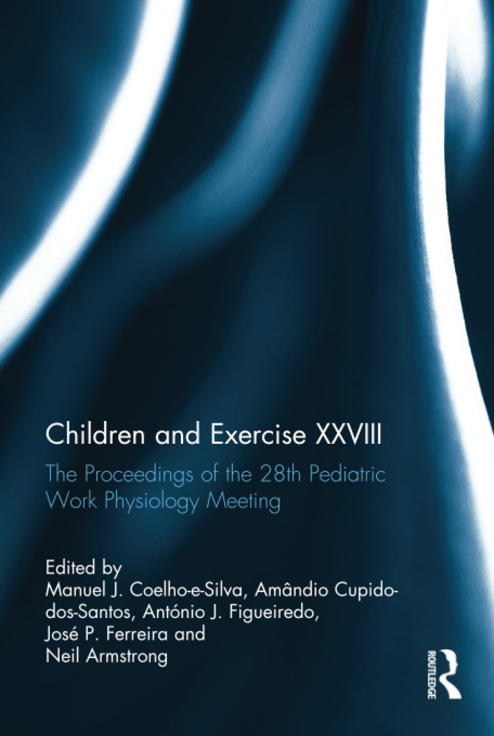 Children and Exercise XXVIII: The Proceedings of the 28th Pediatric Work Physiology Meeting Medicine