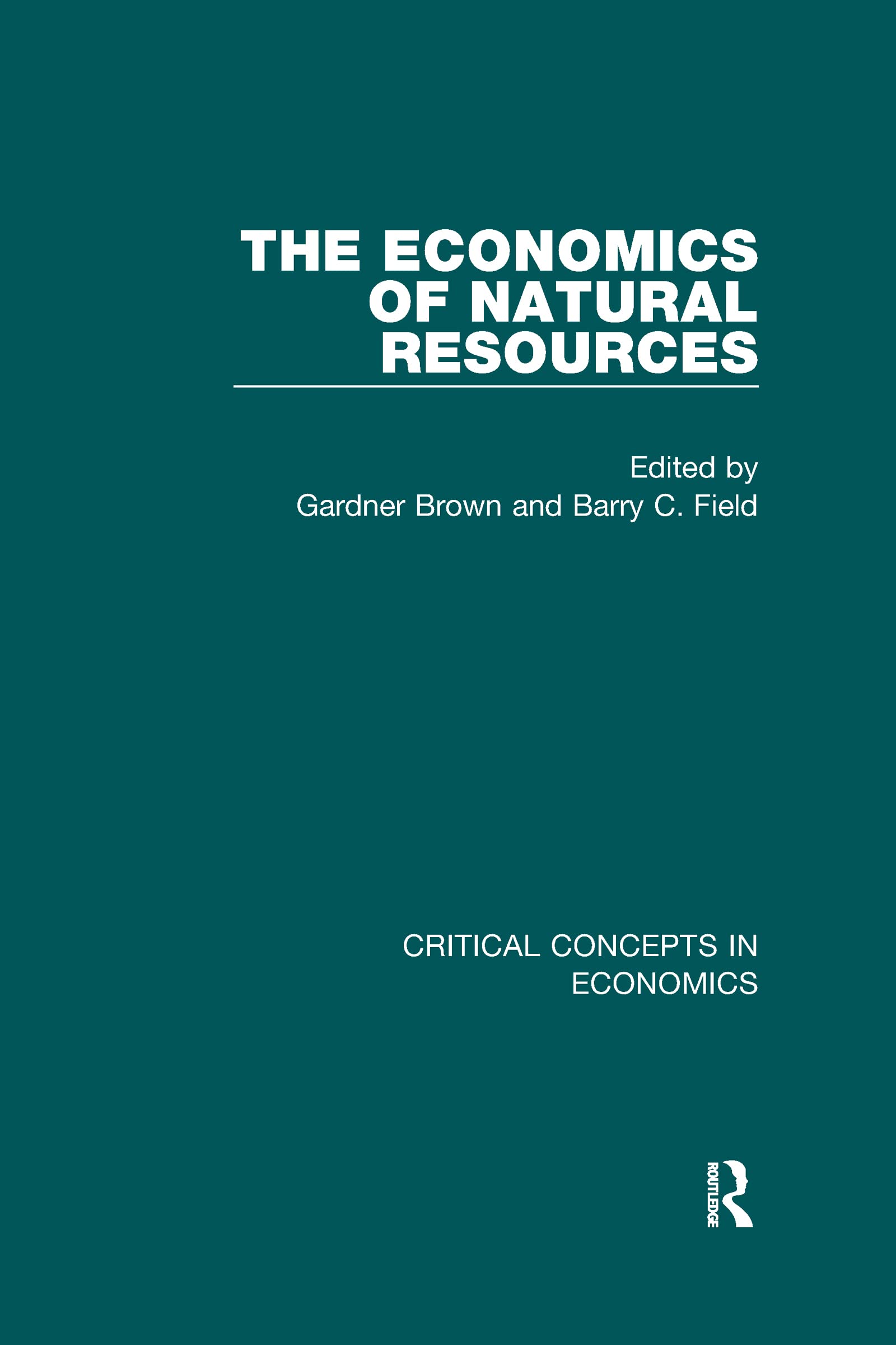 The Economics of Natural Resources (Critical Concepts in Economics) Business, Finance & Career