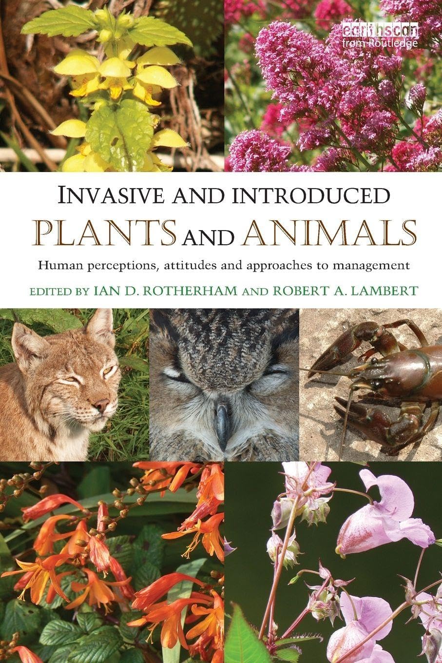 Invasive and Introduced Plants and Animals: Human Perceptions, Attitudes and Approaches to Management Geology & Geography