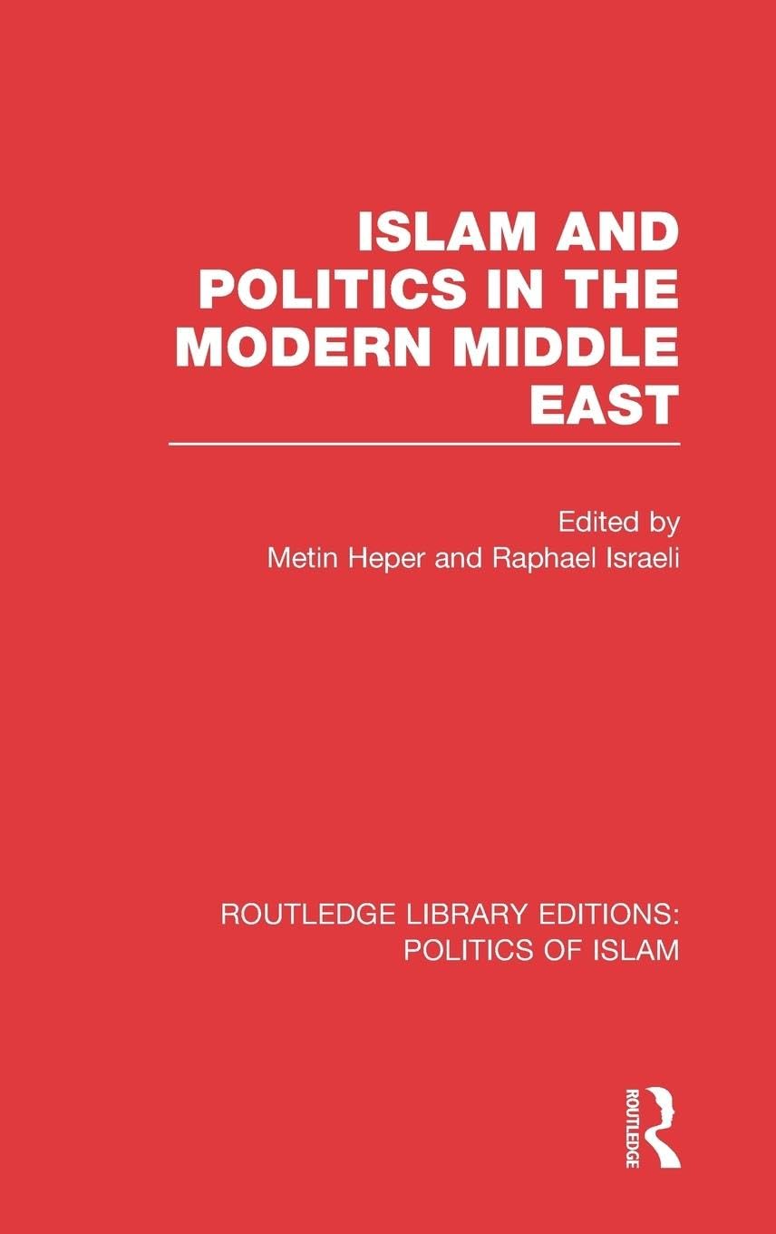 Islam and Politics in the Modern Middle East (RLE Politics of Islam) Law