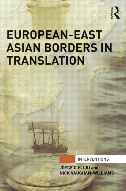European-East Asian Borders in Translation (Interventions) Politics & History