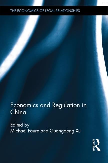 Economics and Regulation in China (The Economics of Legal Relationships, 17, Band 17) Law