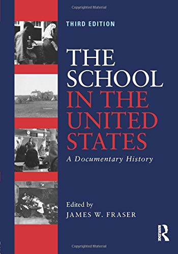 The School in the United States: A Documentary History Education & Training
