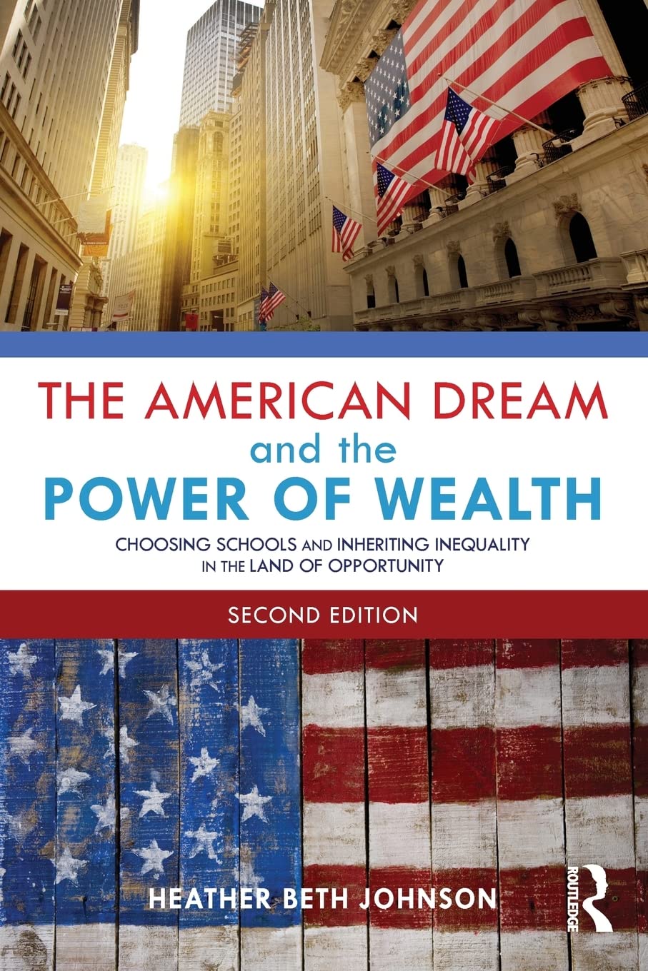 The American Dream and the Power of Wealth: Choosing Schools and Inheriting Inequality in the Land of Opportunity Social Sciences