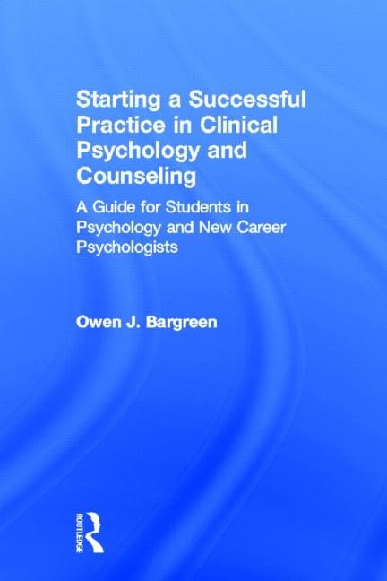 Starting a Successful Practice in Clinical Psychology and Counseling Medicine