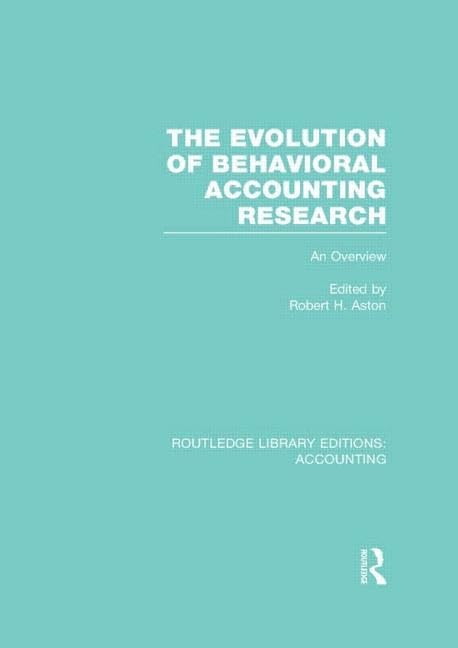The Evolution of Behavioral Accounting Research: An Overview (Routledge Library Editions: Accounting, Band 2) Business, Finance & Career