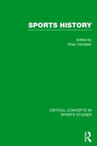 Sports History: Critical Concepts in Sports Studies Reference Books