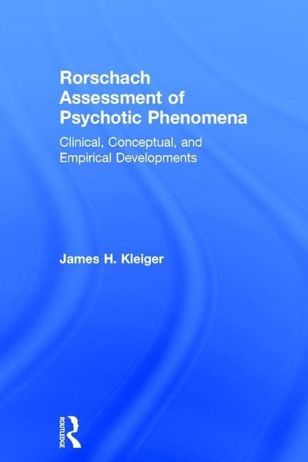 Rorschach Assessment of Psychotic Phenomena: Clinical, Conceptual, and Empirical Developments Medicine