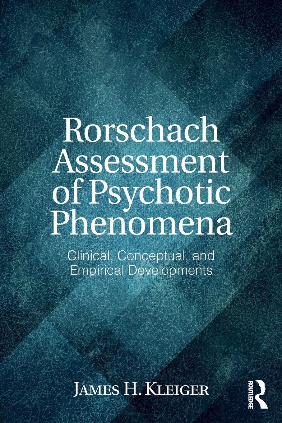 Rorschach Assessment of Psychotic Phenomena: Clinical, Conceptual, and Empirical Developments Medicine
