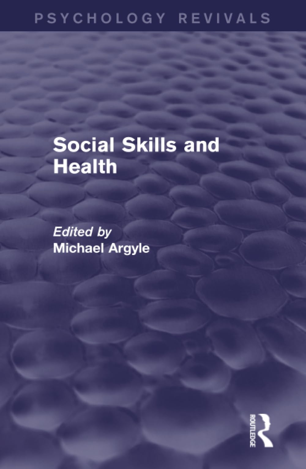 Social Skills and Health (Psychology Revivals) Social Sciences
