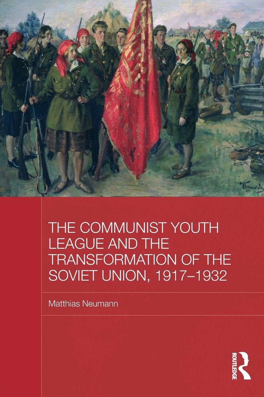 The Communist Youth League and the Transformation of the Soviet Union, 1917-1932 Law