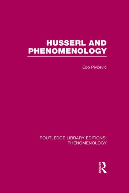 Phenomenology (Routledge Library Editions: Phenomenology) Philosophy
