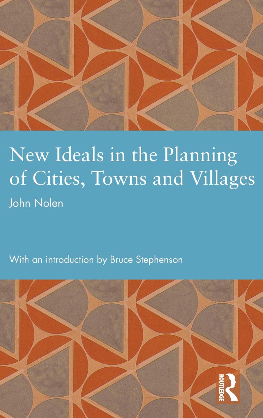 New Ideals in the Planning of Cities, Towns and Villages (Studies in International Planning History) Law