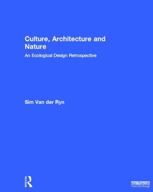 Culture, Architecture and Nature: An Ecological Design Retrospective Architecture