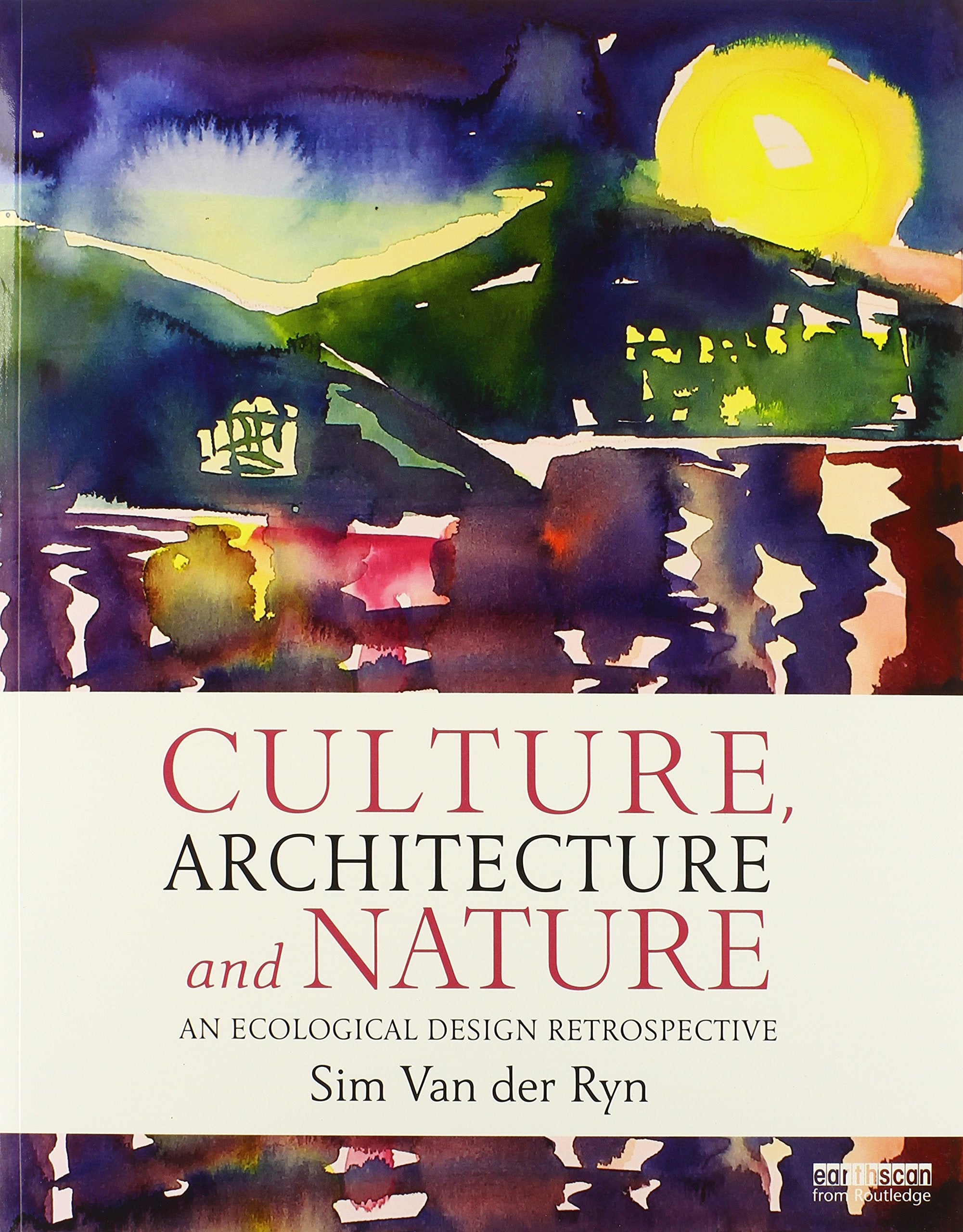 Culture, Architecture, and Nature: An Ecological Design Retrospective Architecture