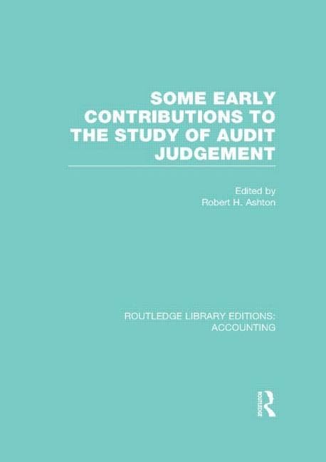 Some Early Contributions to the Study of Audit Judgment (Routledge Library Editions: Accounting) Business, Finance & Career