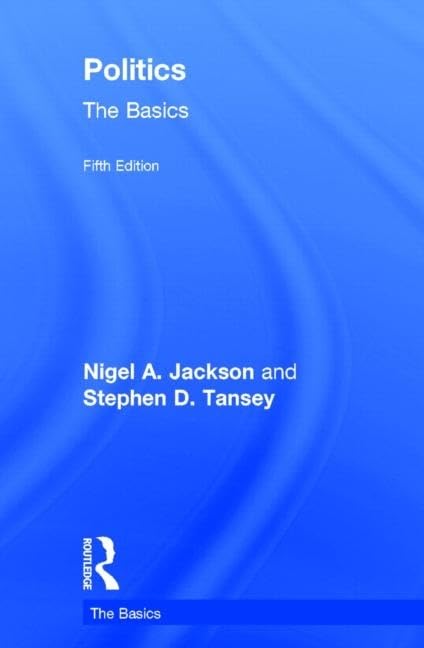 Politics: The Basics Politics & History