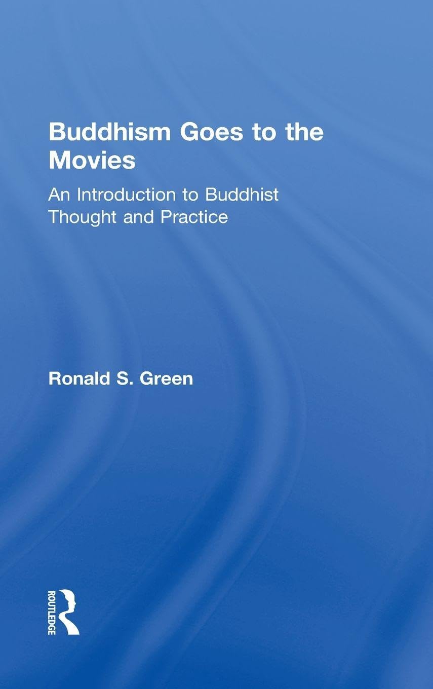 Buddhism Goes to the Movies Film, Art & Culture