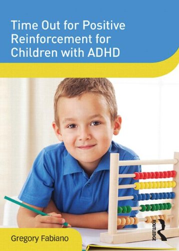 Time Out for Positive Reinforcement for Children with ADHD (DVD Workshop Series on Clinical Child and Adolescent Psychology) Medicine