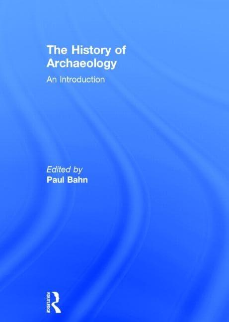 The History of Archaeology: An Introduction Social Sciences