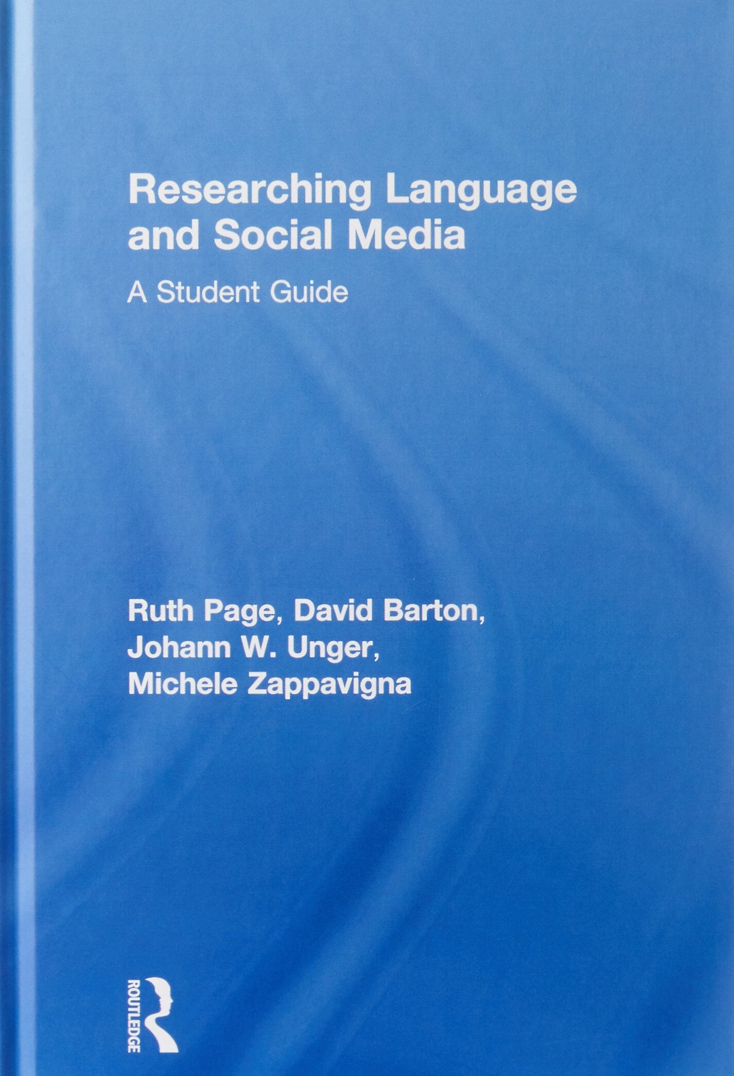 Page, R: Researching Language and Social Media Media & Communication