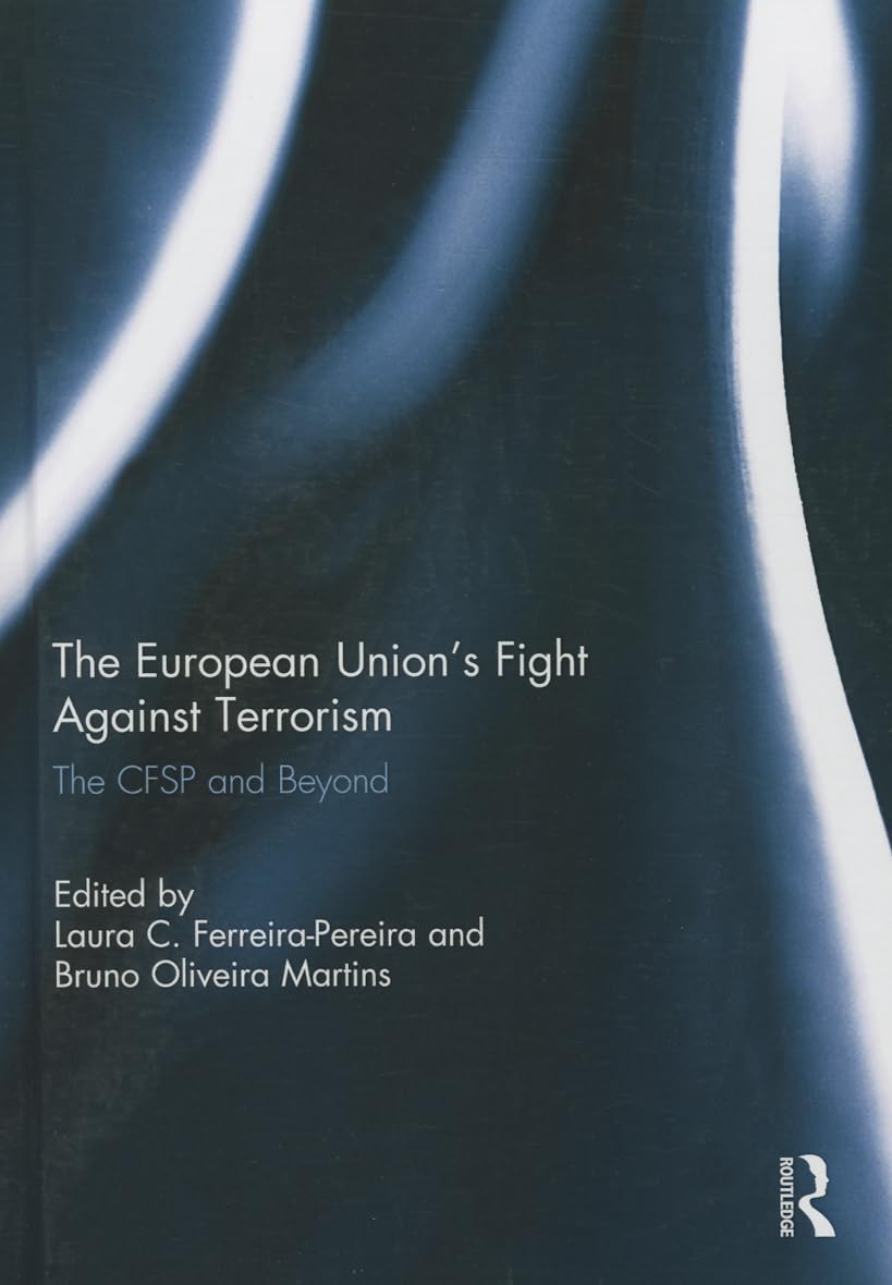The European Union's Fight Against Terrorism: The CFSP and Beyond Social Sciences