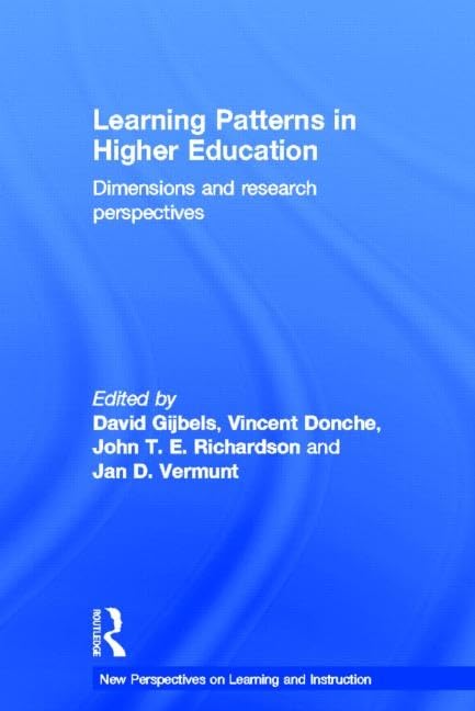 Learning Patterns in Higher Education: Dimensions and research perspectives (New Perspectives on Learning and Instruction) Education & Training