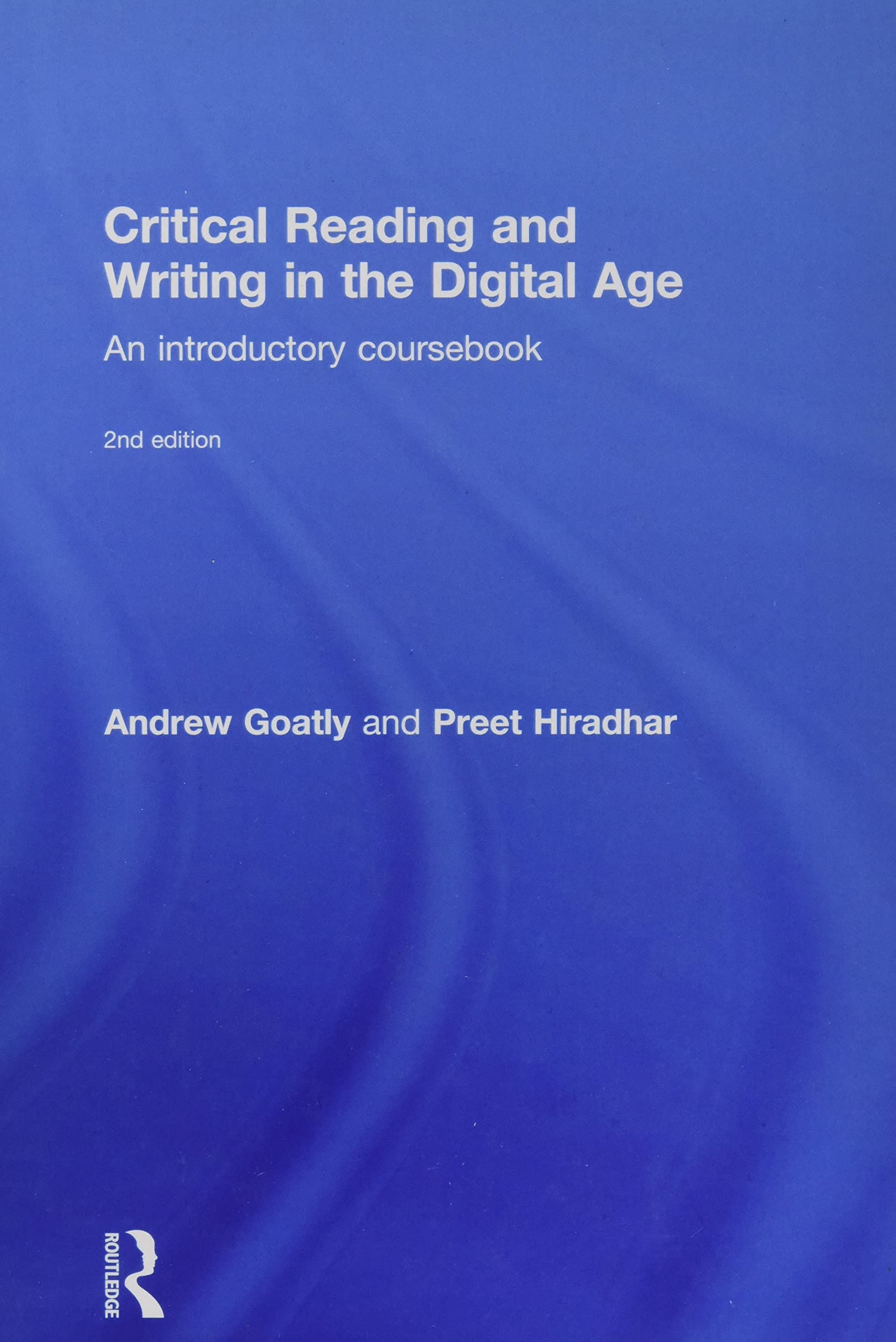 Critical Reading and Writing in the Digital Age: An Introductory Coursebook Social Sciences