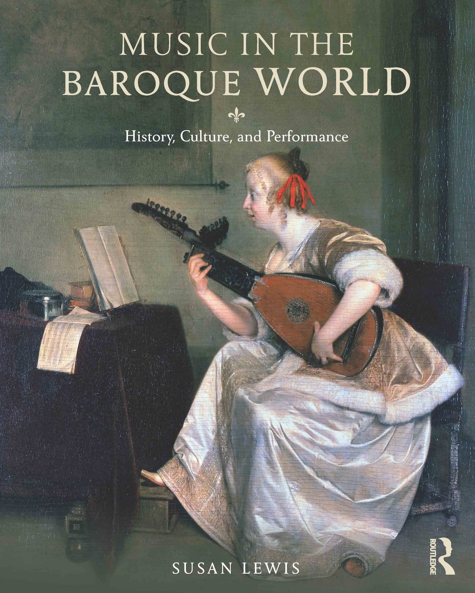 Music in the Baroque World: History, Culture, and Performance Arts & Music