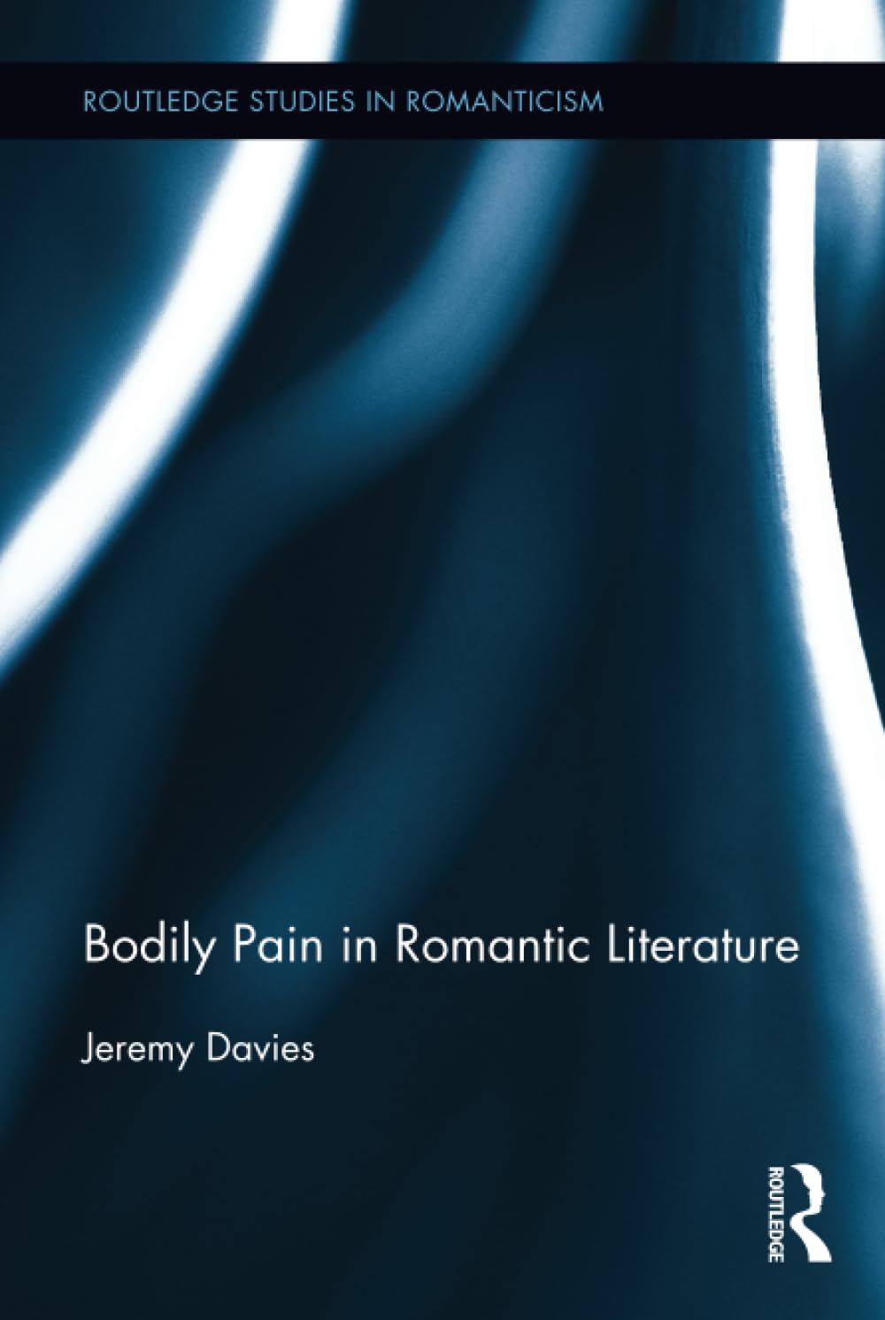 Bodily Pain in Romantic Literature Medicine