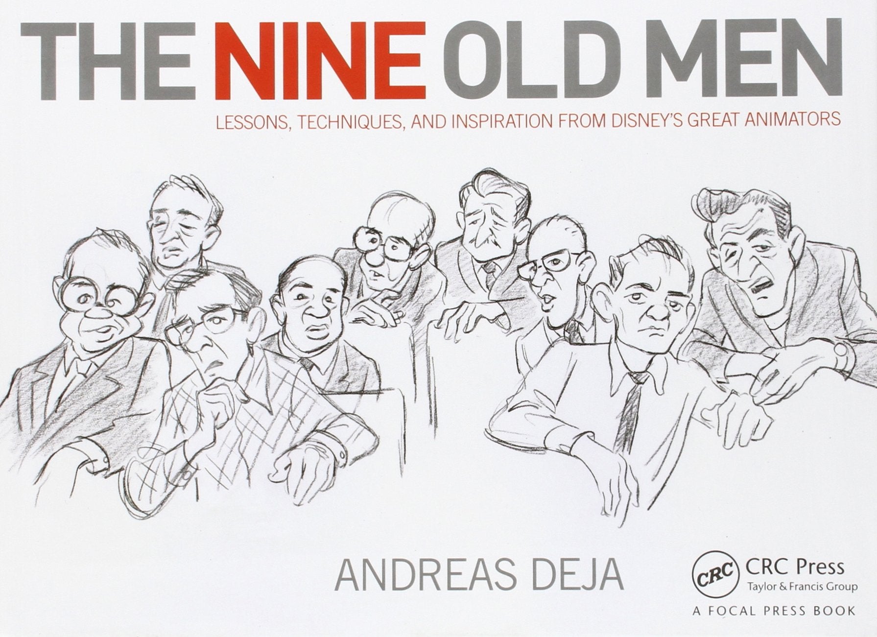 The Nine Old Men: Lessons, Techniques, and Inspiration from Disney's Greatest Animators: Lessons, Techniques, and Inspiration from Disney's Great Animators Manga