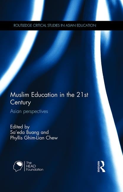 Muslim Education in the 21st Century: Asian perspectives (Routledge Critical Studies in Asian Education) Religion & Esotericism