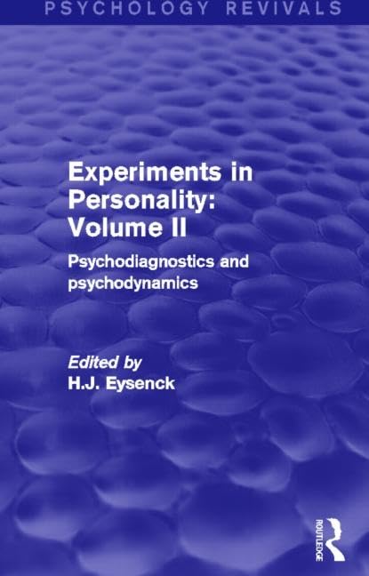 Experiments in Personality: Volume 2 (Psychology Revivals): Psychodiagnostics and psychodynamics Medicine