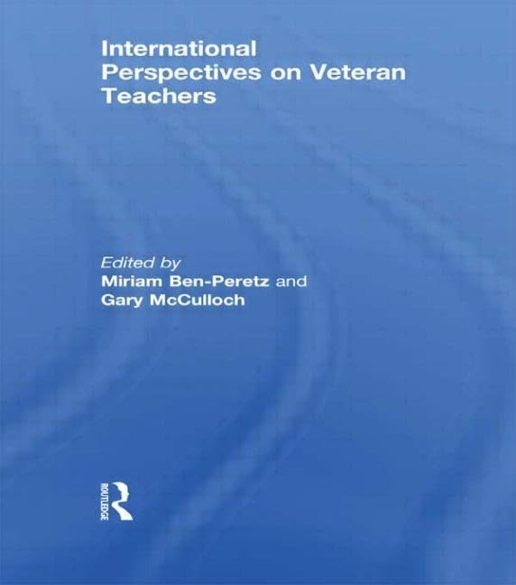 International Perspectives on Veteran Teachers Social Sciences