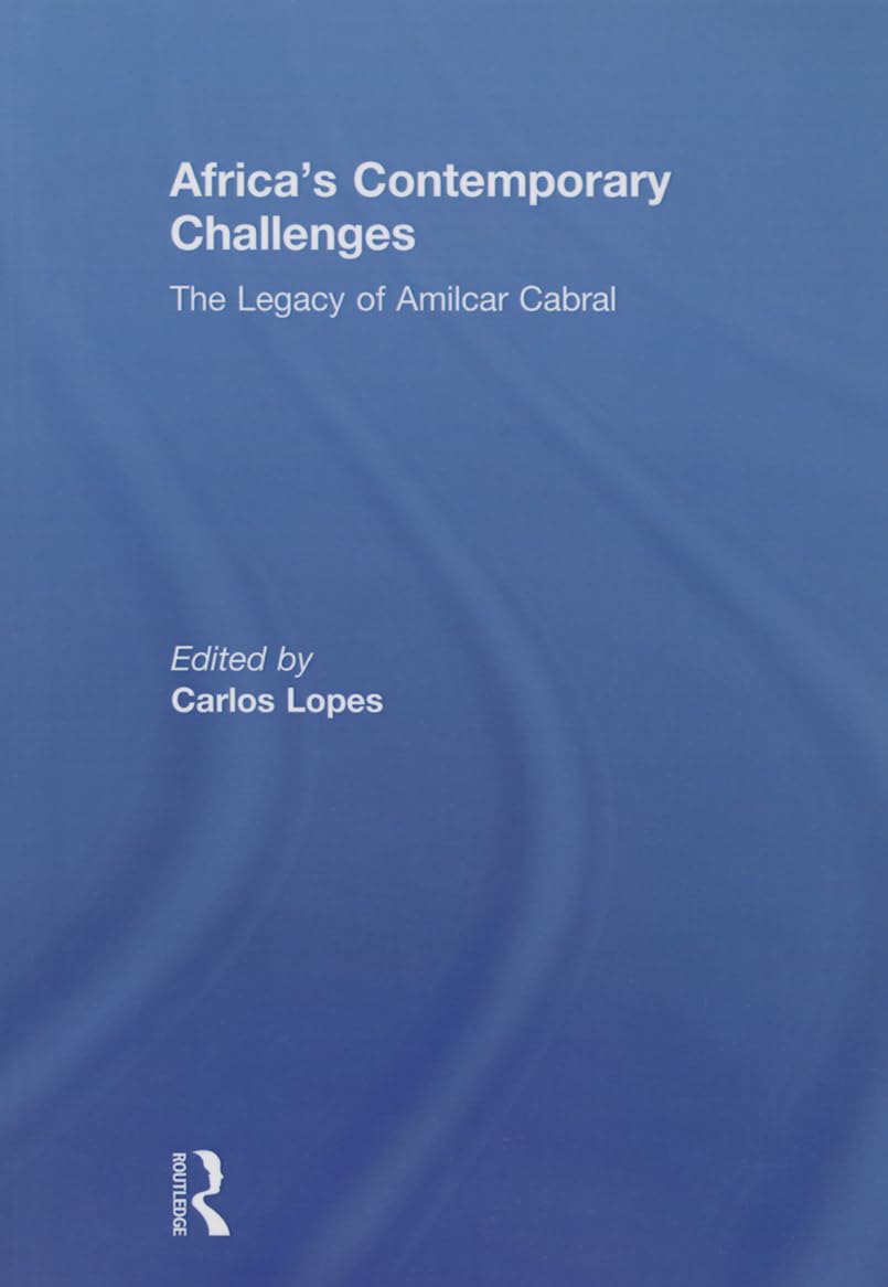Africa's Contemporary Challenges: The Legacy of Amilcar Cabral Social Sciences