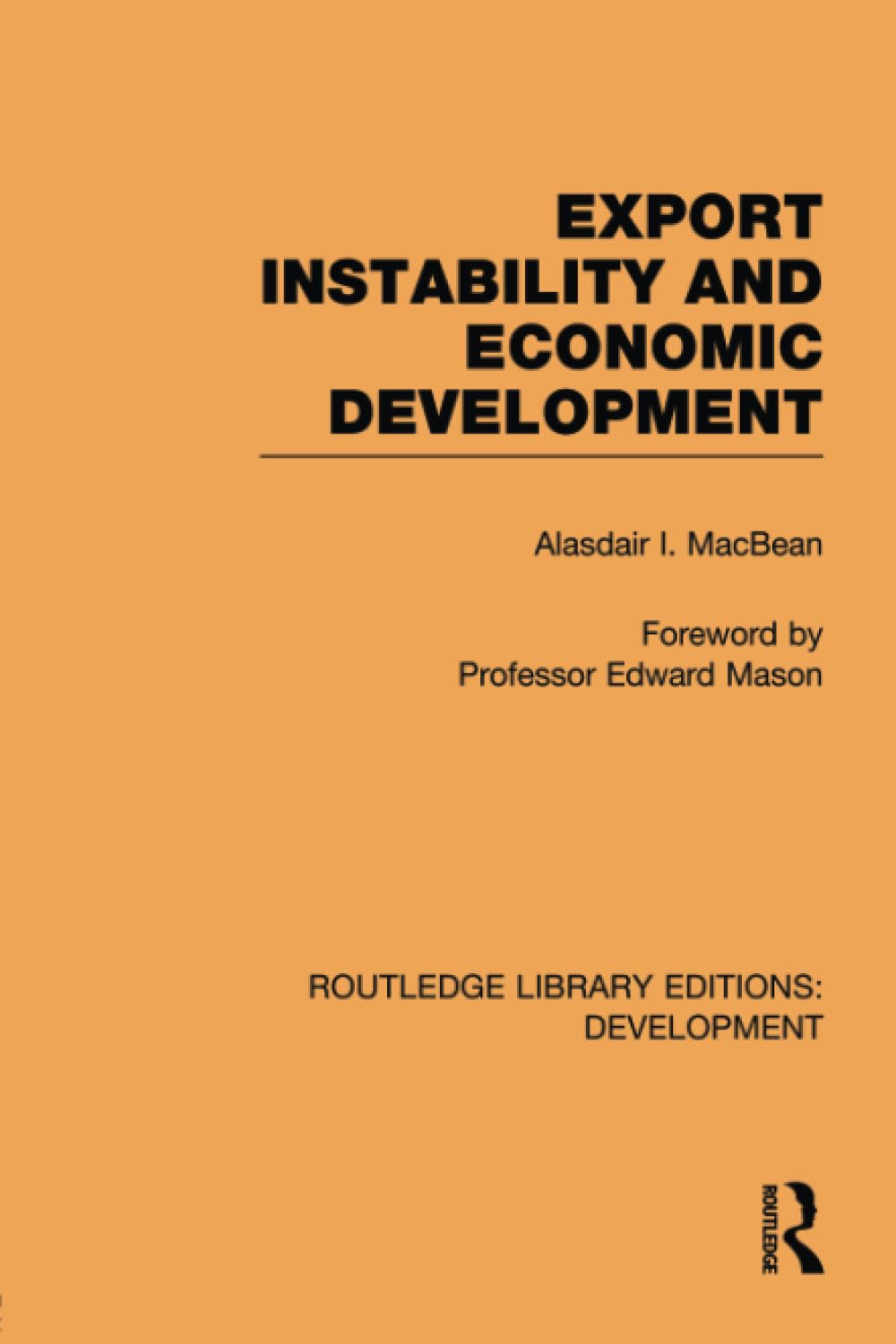 Export Instability and Economic Development (Routledge Library Editions: Development) Business, Finance & Career