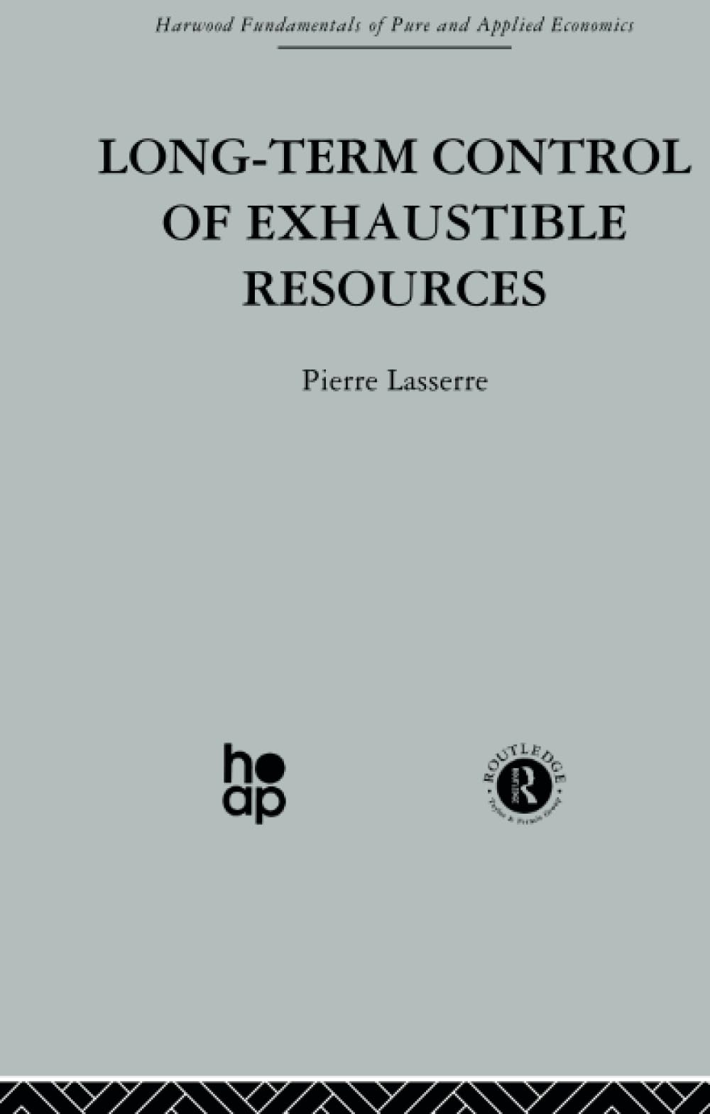 Long Term Control of Exhaustible Resources Business, Finance & Career