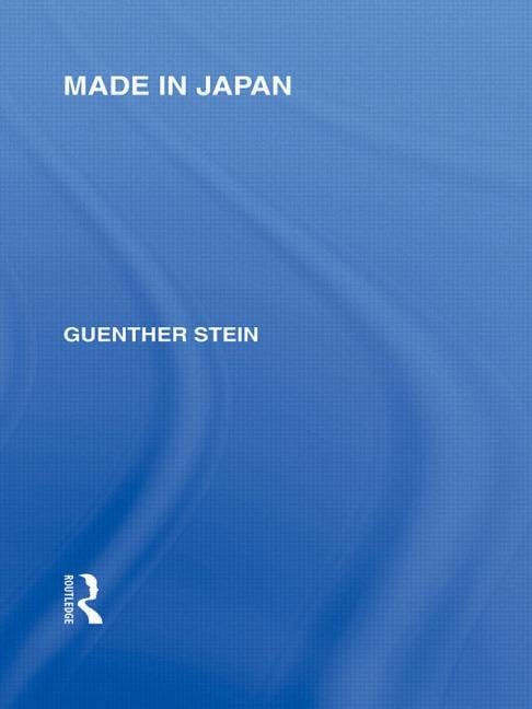 Made in Japan (Routledge Library Editions: Japan, 18, Band 18) Social Sciences