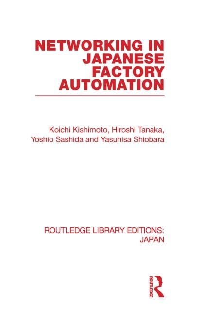Networking in Japanese Factory Automation (Routledge Library Editions: Japan, 9, Band 9) Social Sciences
