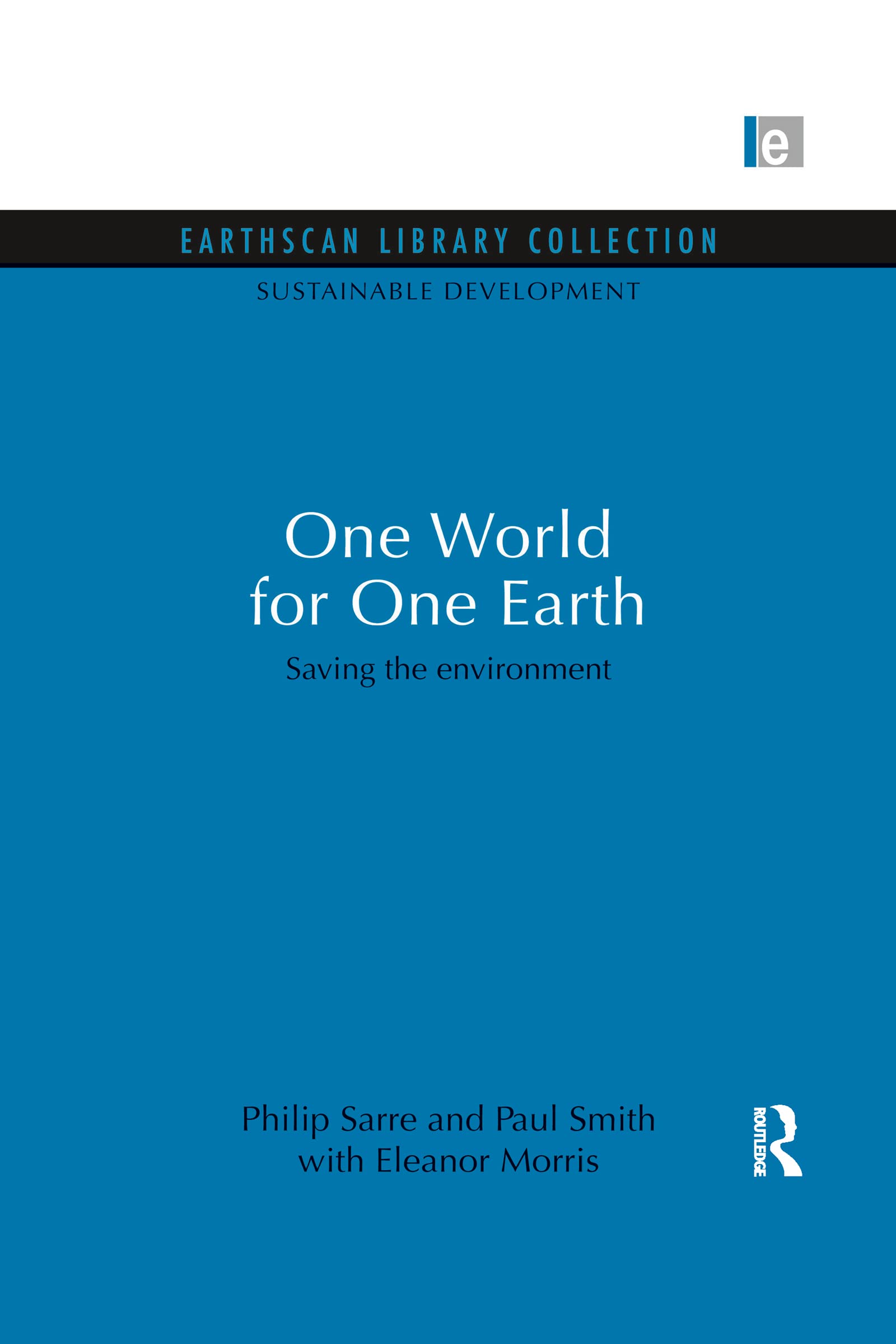One World for One Earth: Saving the Environment (Sustainable Development, 7, Band 7) Social Sciences