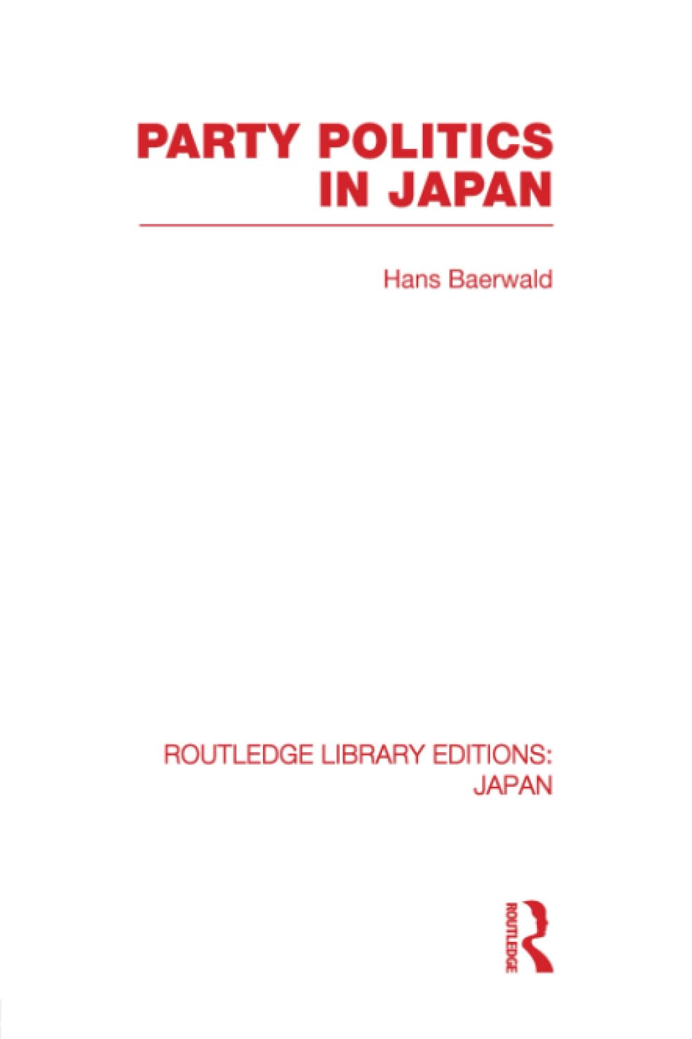 Party Politics in Japan (Routledge Library Editions: Japan) Social Sciences