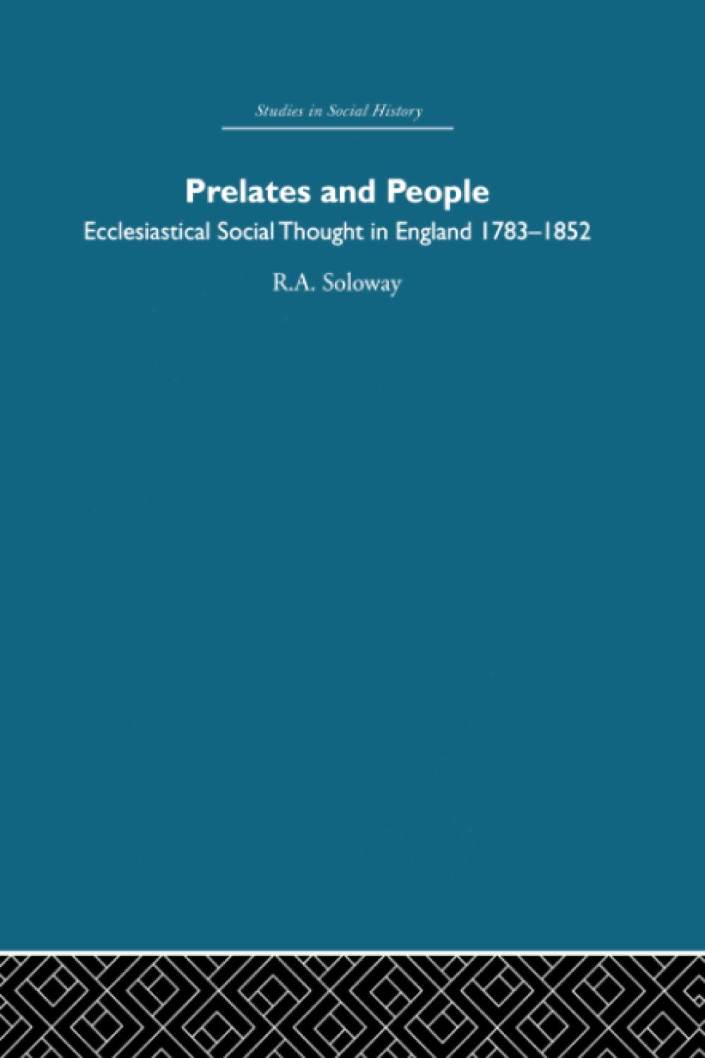 Prelates and People: Ecclesiastical Social Thought in England, 1783-1852 Business, Finance & Career
