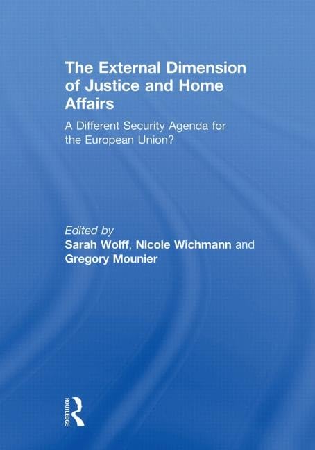 The External Dimension of Justice and Home Affairs: A Different Security Agenda for the European Union? (Journal of European Integration Special Issues) Social Sciences