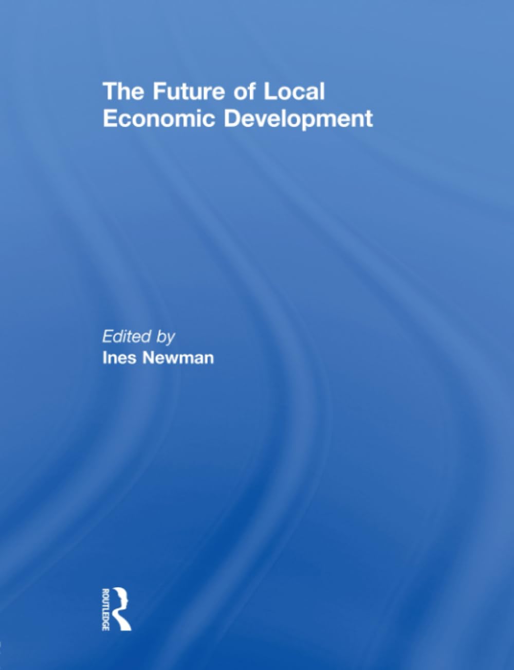 The Future of Local Economic Development Social Sciences