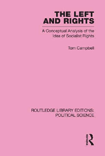 The Left and Rights: A Conceptual Analysis of the Idea of Socialist Rights (Routledge Library Editions: Political Science, Band 50) Reference Books
