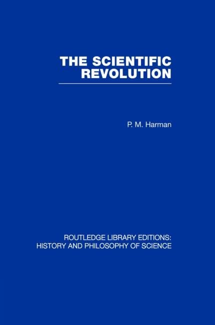The Scientific Revolution (Routledge Library Editions: History & Philosophy of Science) Philosophy