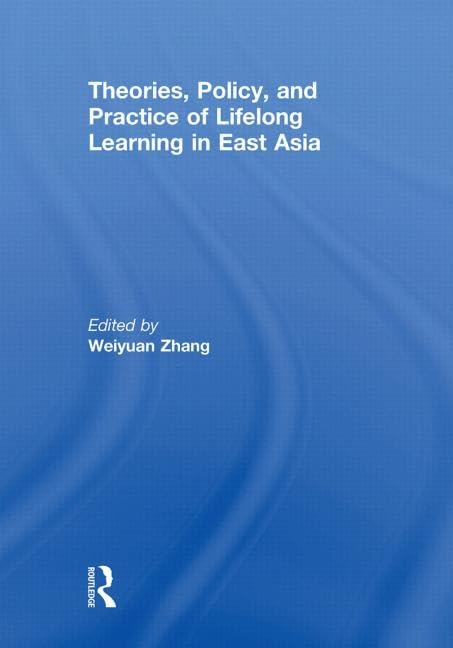 Theories, Policy, and Practice of Lifelong Learning in East Asia Business, Finance & Career