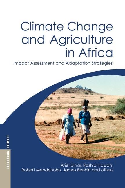 Climate Change and Agriculture in Africa: Impact Assessment and Adaptation Strategies (Earthscan Climate) Social Sciences