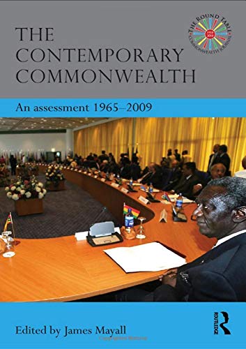 The Contemporary Commonwealth: An Assessment 1965-2009 Politics & History